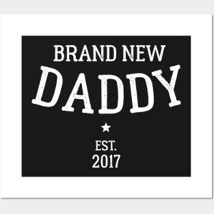 Brand New Daddy in 2017 Shirt Posters and Art